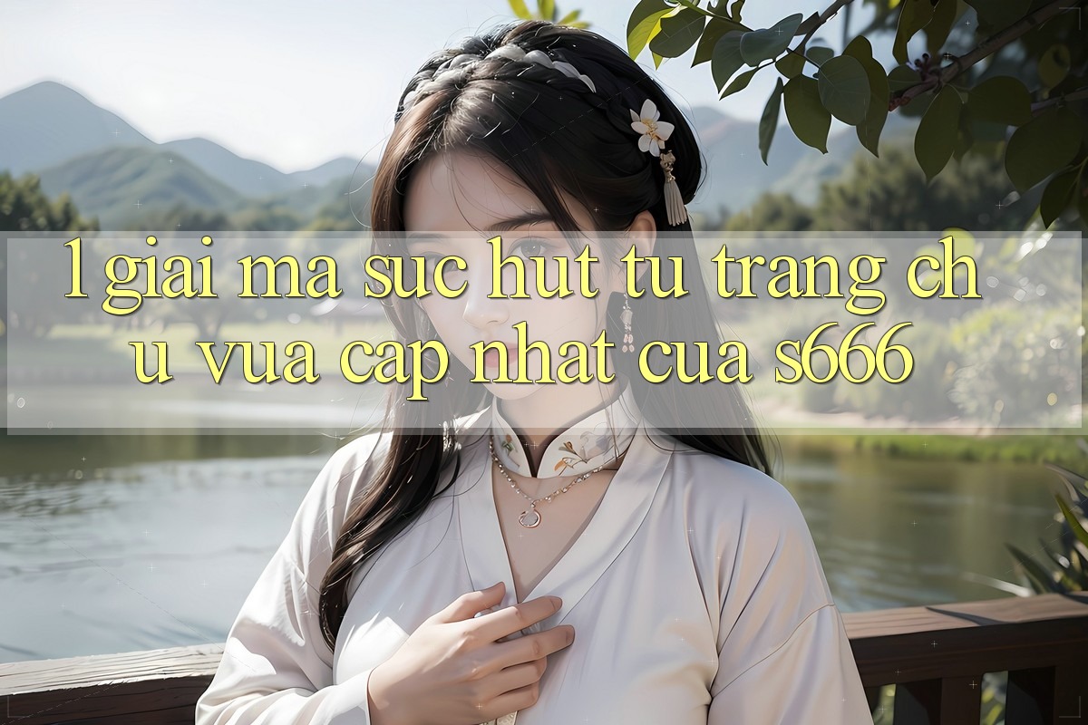 1. Giải mã sức hút từ Trang chủ vừa cập nhật của S666 1. Giải mã sức hút từ Trang chủ vừa cập nhật của S666