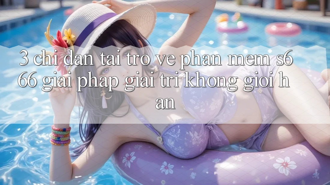 3. Chỉ dẫn tải trở về Phần mềm S666 - Giải pháp giải trí không giới hạn