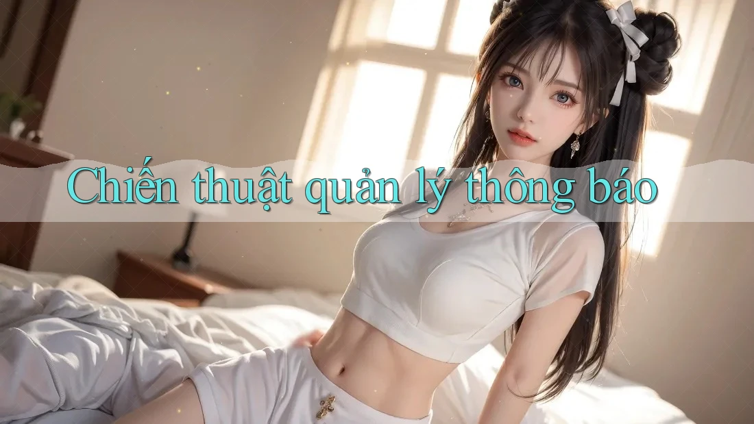Chiến thuật quản lý thông báo