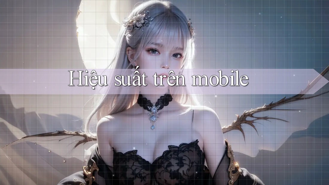 Hiệu suất trên mobile Hiệu suất trên mobile