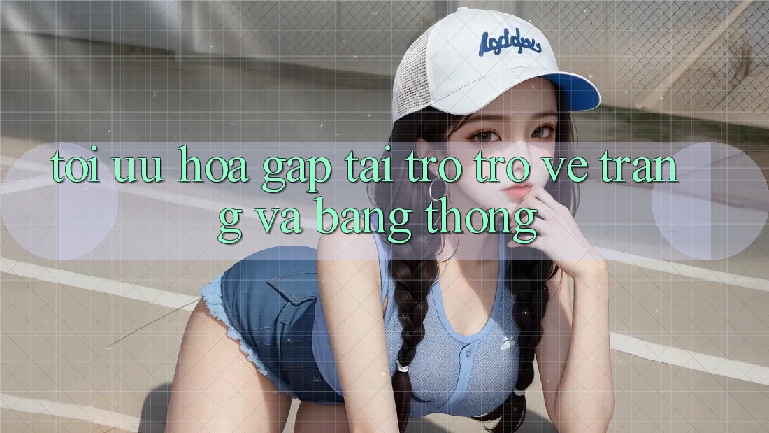 Tối ưu hóa gấp tải trở trở về trang và băng thông